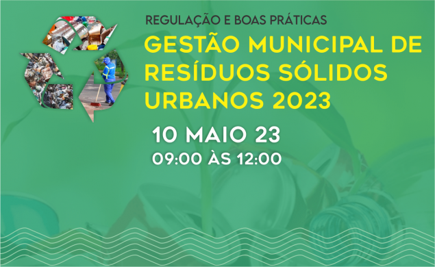 ARES-PCJ promoverá no dia 10 de maio evento de Regulação e Boas Práticas em Resíduos Sólidos