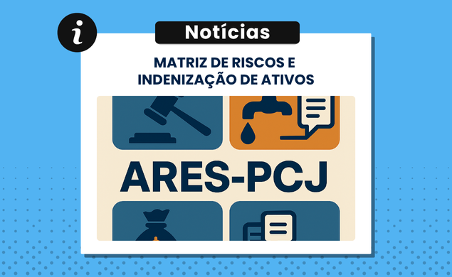ARES-PCJ apresenta novas Resoluções sobre Matriz de Risco e Indenização de Ativos