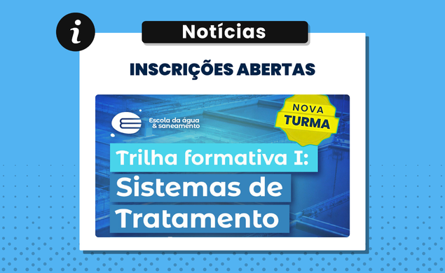 Inscrições abertas para Trilha Formativa I: Sistemas de Tratamento de Água
