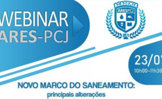 ARES-PCJ realiza Webinar sobre o Novo Marco do Saneamento